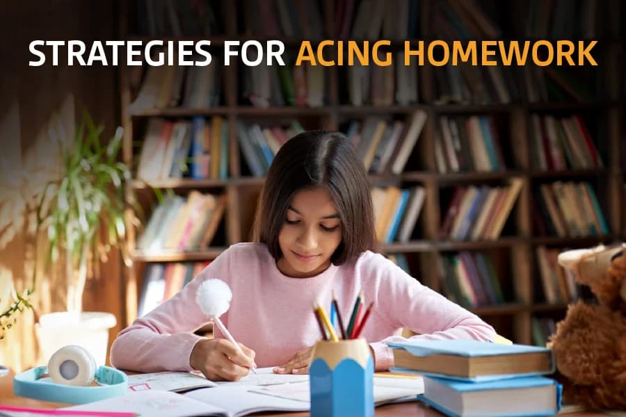 STRATEGIES FOR ACING HOMEWORK